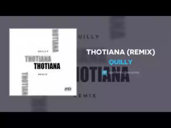 Quilly - Thotiana (Freestyle)